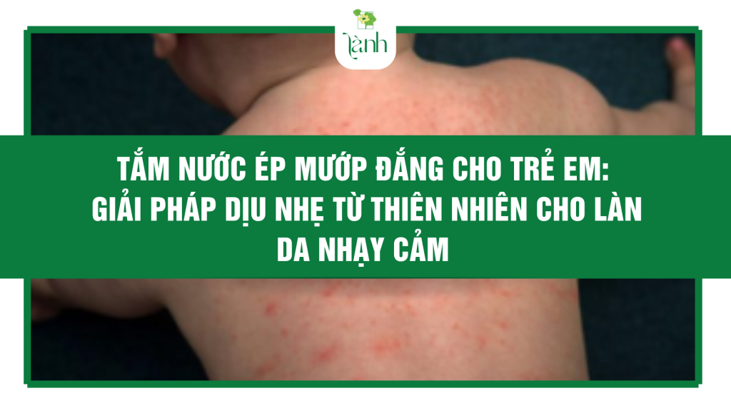tắm nướp ép mướp đắng cho trẻ em