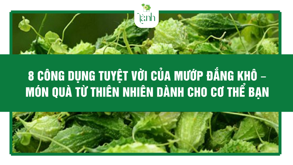 công dụng của mướp đắng khô