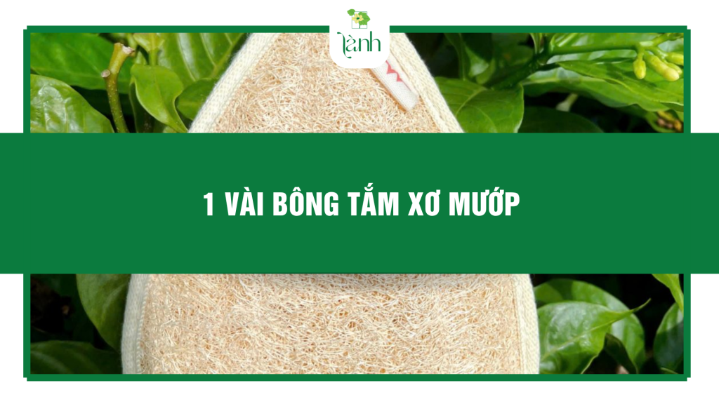 Bông tắm xơ mướp của Lành