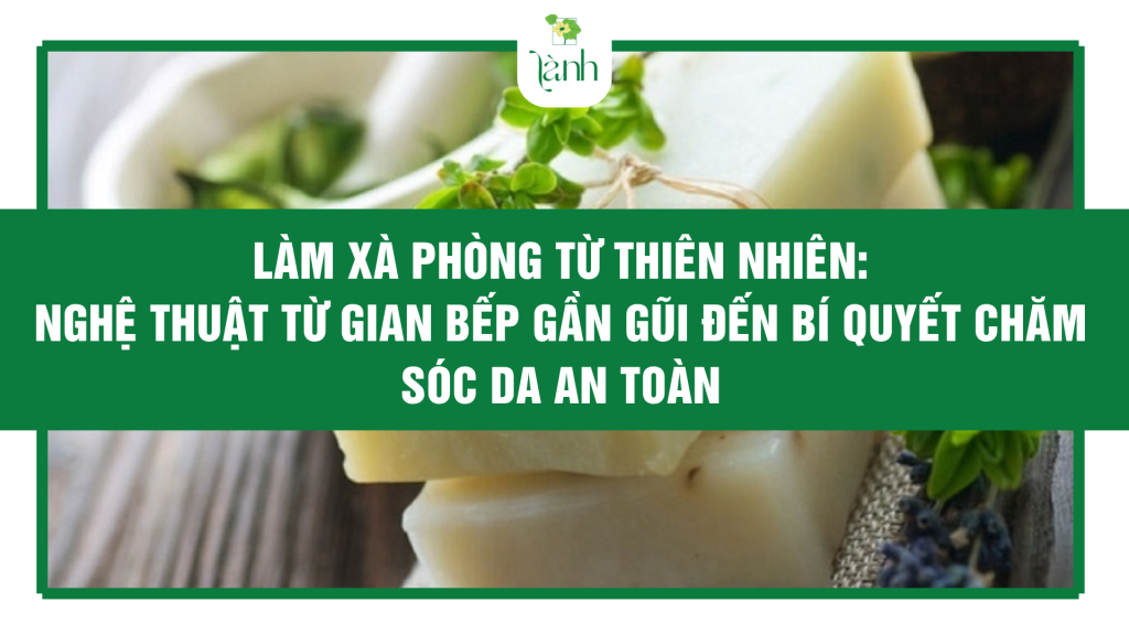 làm xà phòng từ thiên nhiên