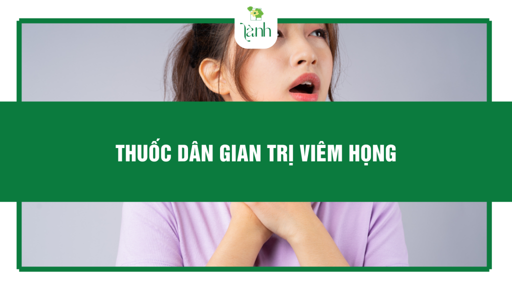 thuốc dân gian trị viêm họng