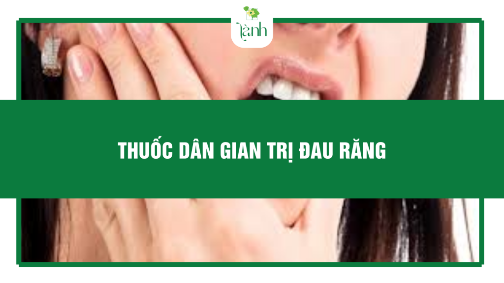 thuốc dân gian trị đau răng