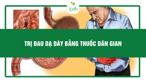 trị đau dạ dày bằng thuốc dân gian